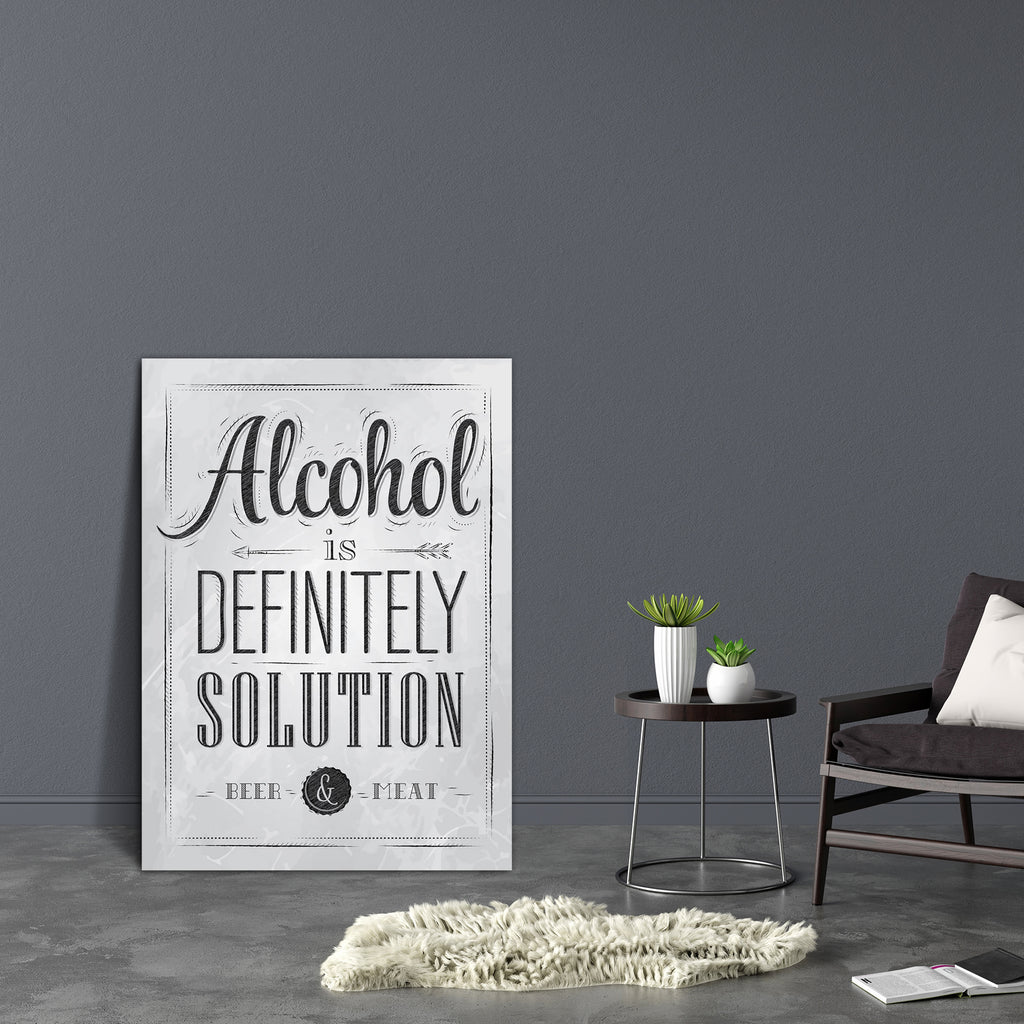 Alcohol Is Definitely Solution Canvas Painting Synthetic Frame - Paintings MDF Framing - ArtzFolio.com