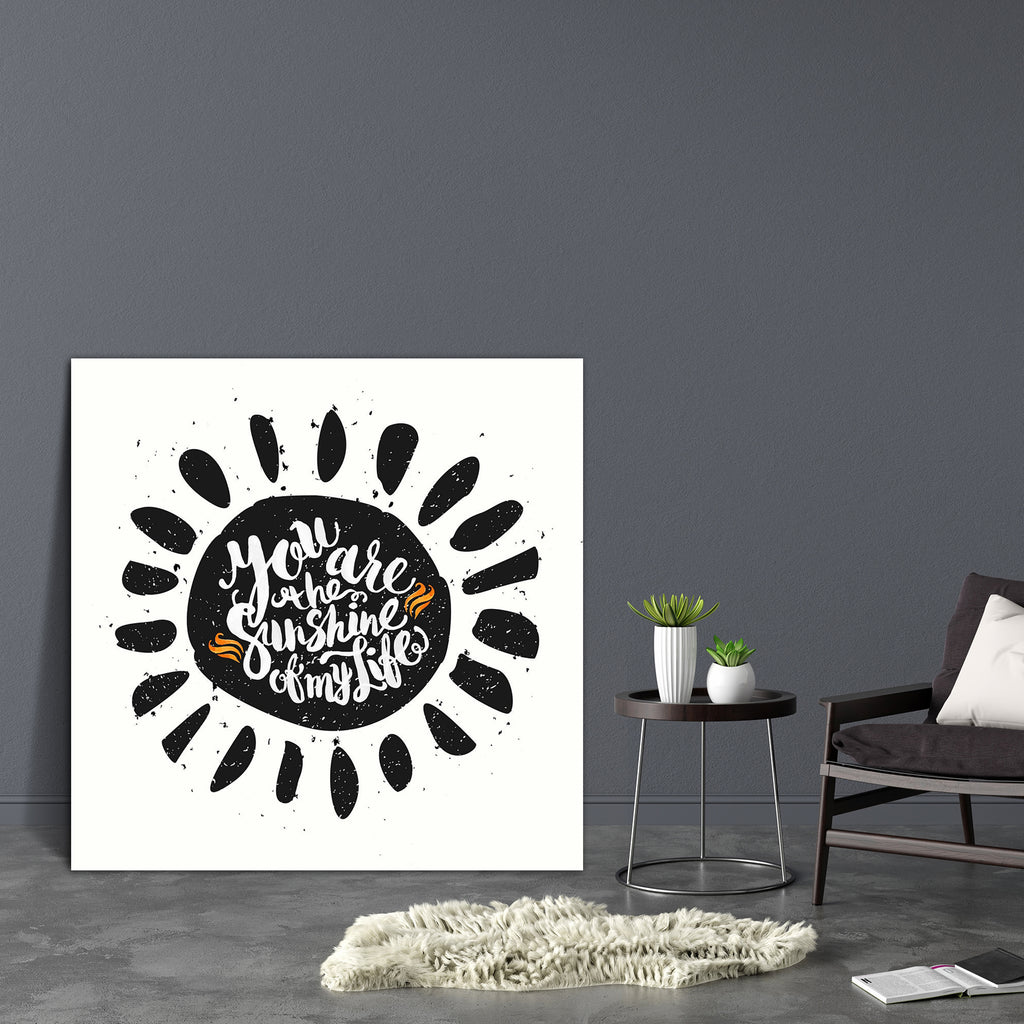 Sun With You Are The Sunshine Of My Life Canvas Painting Synthetic Frame-Paintings MDF Framing-AFF_FR-IC 5004666 IC 5004666, Art and Paintings, Black, Black and White, Calligraphy, Digital, Digital Art, Graphic, Holidays, Illustrations, Inspirational, Motivation, Motivational, Patterns, Quotes, Retro, Signs, Signs and Symbols, Sketches, Text, Typography, Watercolour, sun, with, you, are, the, sunshine, of, my, life, canvas, painting, synthetic, frame, poster, art, background, banner, bright, burning, card, 