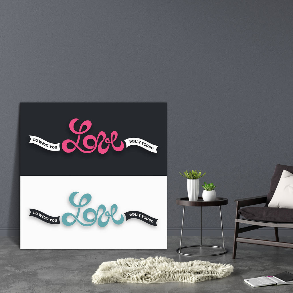 Love Quote Canvas Painting Synthetic Frame-Paintings MDF Framing-AFF_FR-IC 5004773 IC 5004773, Ancient, Art and Paintings, Calligraphy, Digital, Digital Art, Drawing, Graphic, Hipster, Historical, Illustrations, Inspirational, Love, Medieval, Modern Art, Motivation, Motivational, Quotes, Retro, Romance, Signs, Signs and Symbols, Typography, Vintage, quote, canvas, painting, synthetic, frame, art, background, calligraphic, card, concept, creative, decoration, design, do, element, font, freedom, hand, handmad