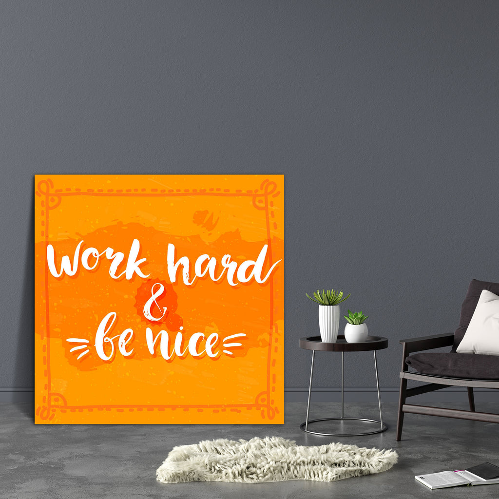Work Hard & Be Nice Canvas Painting Synthetic Frame-Paintings MDF Framing-AFF_FR-IC 5005100 IC 5005100, Art and Paintings, Black, Black and White, Calligraphy, Digital, Digital Art, Graphic, Illustrations, Inspirational, Motivation, Motivational, Quotes, Retro, Signs, Signs and Symbols, Text, Typography, work, hard, be, nice, canvas, painting, synthetic, frame, art, artistic, concept, decoration, design, dream, element, expression, grunge, gym, headline, humble, illustration, inspiration, labour, lettering,