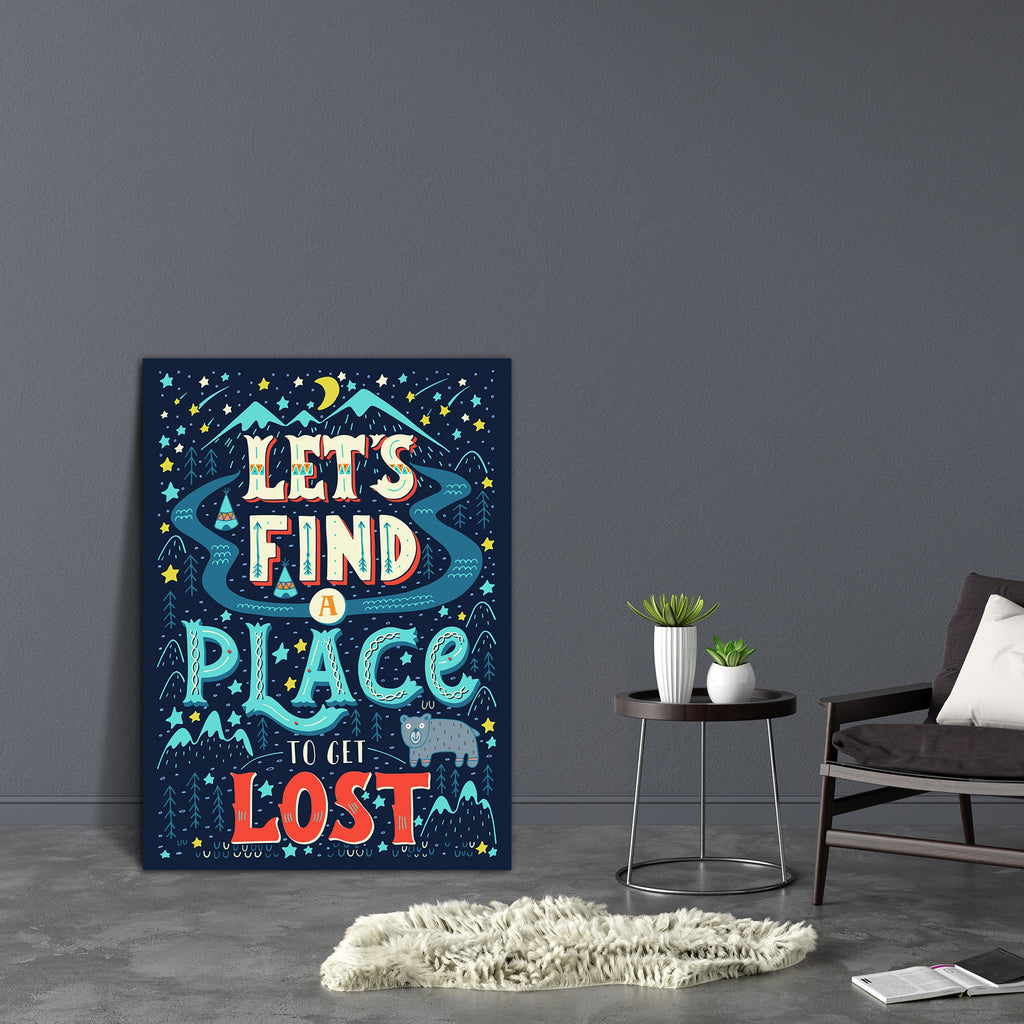 Lets Find A Place To Get Lost Canvas Painting Synthetic Frame-Paintings MDF Framing-AFF_FR-IC 5005111 IC 5005111, American, Ancient, Automobiles, Calligraphy, Hand Drawn, Hipster, Historical, Holidays, Illustrations, Inspirational, Landscapes, Maps, Medieval, Motivation, Motivational, Mountains, Nature, Quotes, Scenic, Signs, Signs and Symbols, Sketches, Transportation, Travel, Typography, Vehicles, Vintage, Wildlife, lets, find, a, place, to, get, lost, canvas, painting, synthetic, frame, wanderlust, quote