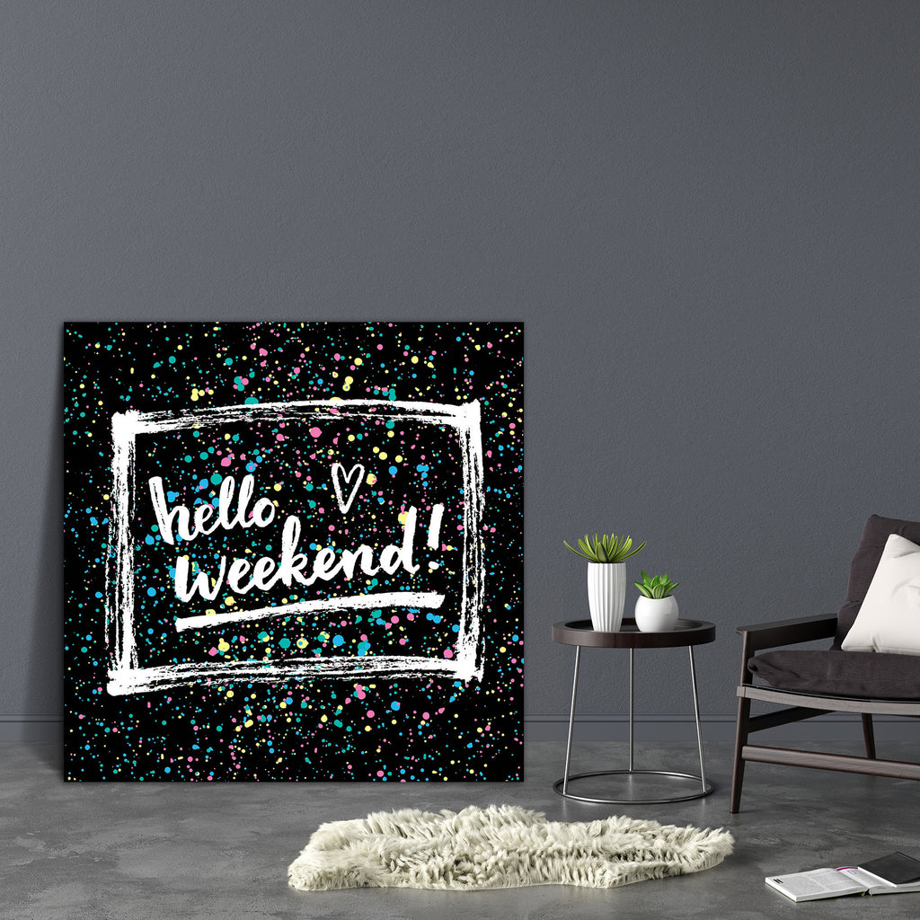 Hello Weekend Canvas Painting Synthetic Frame-Paintings MDF Framing-AFF_FR-IC 5005195 IC 5005195, Abstract Expressionism, Abstracts, Art and Paintings, Black and White, Calligraphy, Circle, Digital, Digital Art, Drawing, Fashion, Graphic, Hearts, Hipster, Illustrations, Inspirational, Love, Motivation, Motivational, Pop Art, Quotes, Retro, Romance, Semi Abstract, Signs, Signs and Symbols, Text, Typography, White, hello, weekend, canvas, painting, synthetic, frame, abstract, art, background, bright, calligra