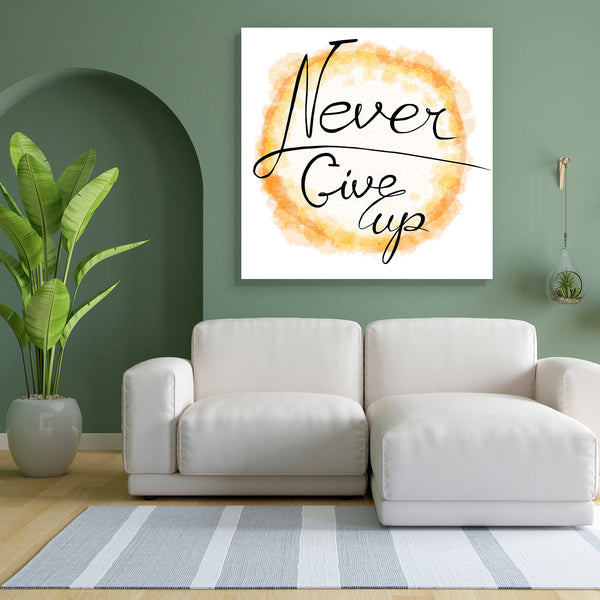 Never Give Up D1 Canvas Painting Synthetic Frame-Paintings MDF Framing-AFF_FR-IC 5005208 IC 5005208, Abstract Expressionism, Abstracts, Ancient, Art and Paintings, Black and White, Calligraphy, Digital, Digital Art, Graphic, Hipster, Historical, Illustrations, Inspirational, Medieval, Motivation, Motivational, Quotes, Retro, Semi Abstract, Signs, Signs and Symbols, Splatter, Text, Typography, Vintage, Watercolour, White, never, give, up, d1, canvas, painting, for, bedroom, living, room, engineered, wood, fr