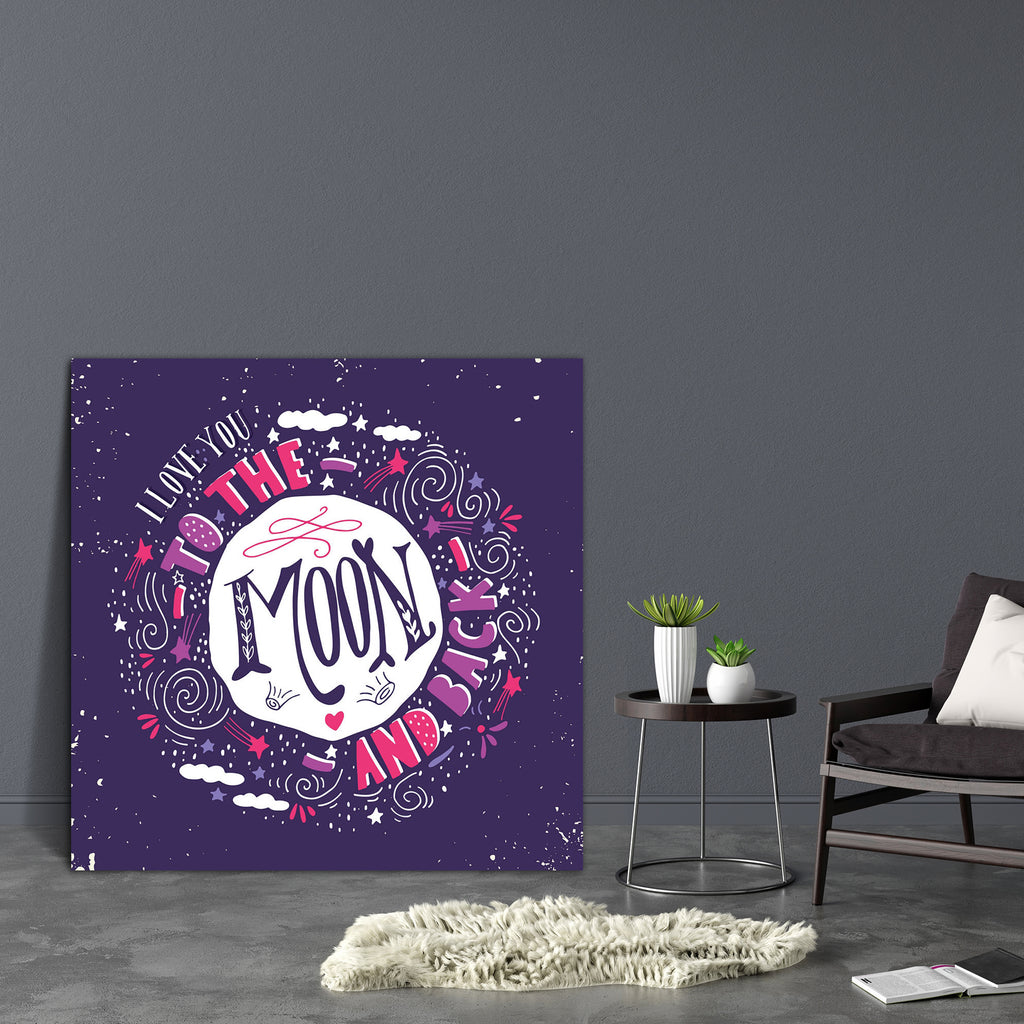 I Love You To The Moon & Back D1 Canvas Painting Synthetic Frame-Paintings MDF Framing-AFF_FR-IC 5005223 IC 5005223, Ancient, Art and Paintings, Botanical, Calligraphy, Floral, Flowers, Hand Drawn, Hearts, Hipster, Historical, Holidays, Illustrations, Inspirational, Love, Medieval, Motivation, Motivational, Nature, Quotes, Romance, Signs, Signs and Symbols, Sketches, Space, Stars, Symbols, Text, Typography, Vintage, Wedding, i, you, to, the, moon, back, d1, canvas, painting, synthetic, frame, letters, poste