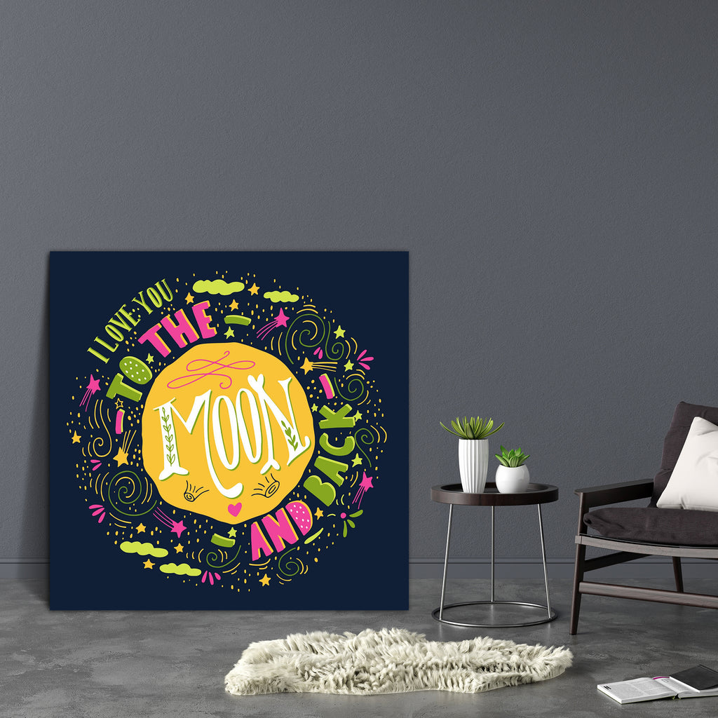 I Love You To The Moon & Back D2 Canvas Painting Synthetic Frame-Paintings MDF Framing-AFF_FR-IC 5005224 IC 5005224, Ancient, Art and Paintings, Botanical, Calligraphy, Floral, Flowers, Hand Drawn, Hearts, Hipster, Historical, Holidays, Illustrations, Inspirational, Love, Medieval, Motivation, Motivational, Nature, Quotes, Romance, Signs, Signs and Symbols, Sketches, Space, Stars, Symbols, Text, Typography, Vintage, Wedding, i, you, to, the, moon, back, d2, canvas, painting, synthetic, frame, badge, banner,