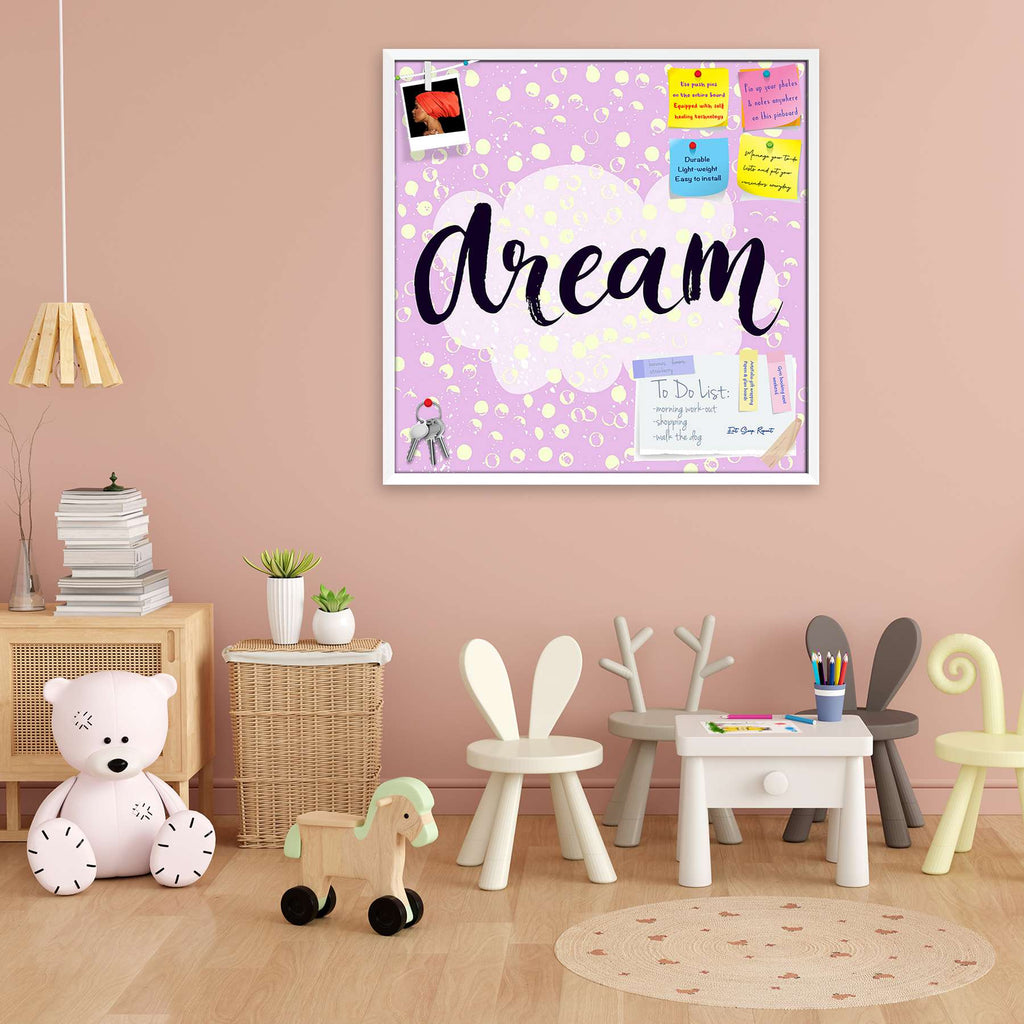 Dream Bulletin Board Notice Pin Board Soft Board | Framed-Bulletin Boards Framed-BLB_FR-IC 5005236 IC 5005236, Art and Paintings, Calligraphy, Digital, Digital Art, Graphic, Hipster, Illustrations, Inspirational, Modern Art, Motivation, Motivational, Quotes, Signs, Signs and Symbols, Text, Typography, dream, bulletin, board, notice, pin, soft, framed, dreams, big, art, artistic, background, card, cloud, concept, cute, decoration, design, expression, fancy, girly, grunge, happy, illustration, inspiration, le