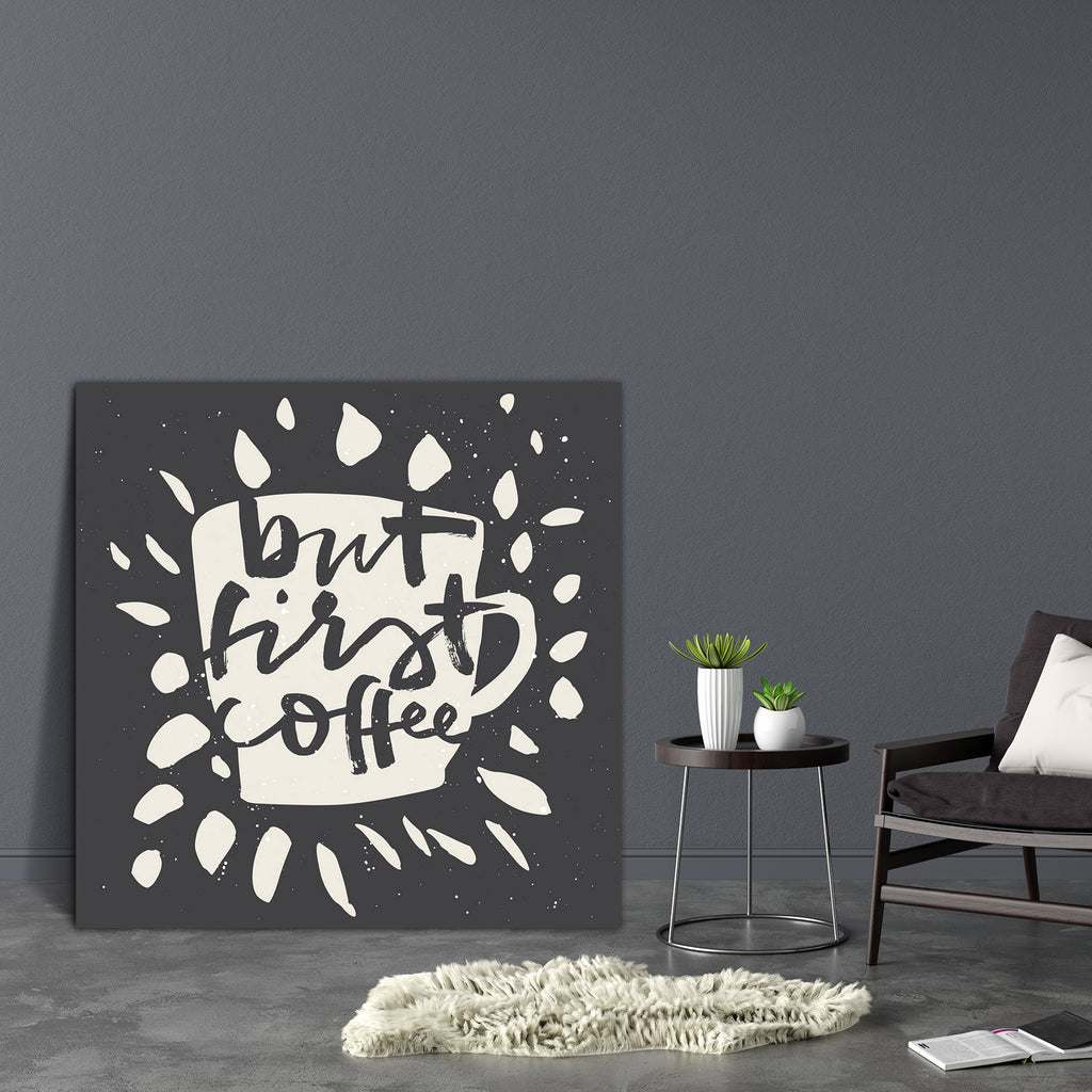 First Coffee Canvas Painting Synthetic Frame-Paintings MDF Framing-AFF_FR-IC 5005370 IC 5005370, Ancient, Art and Paintings, Black, Black and White, Calligraphy, Decorative, Digital, Digital Art, Drawing, Graphic, Hipster, Historical, Icons, Illustrations, Inspirational, Medieval, Motivation, Motivational, Quotes, Retro, Signs, Signs and Symbols, Sketches, Symbols, Text, Typography, Vintage, first, coffee, canvas, painting, synthetic, frame, art, background, banner, board, cafe, card, classic, concept, crea