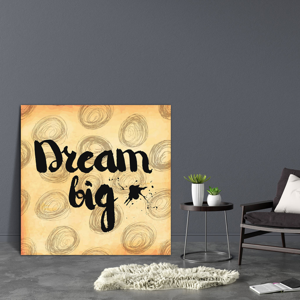 Motivational Quote About The Big Dream Canvas Painting Synthetic Frame-Paintings MDF Framing-AFF_FR-IC 5005628 IC 5005628, Ancient, Art and Paintings, Black, Black and White, Calligraphy, Digital, Digital Art, Drawing, Graphic, Hipster, Historical, Illustrations, Inspirational, Love, Medieval, Modern Art, Motivation, Motivational, Quotes, Retro, Romance, Signs, Signs and Symbols, Text, Typography, Vintage, quote, about, the, big, dream, canvas, painting, synthetic, frame, art, background, banner, border, br