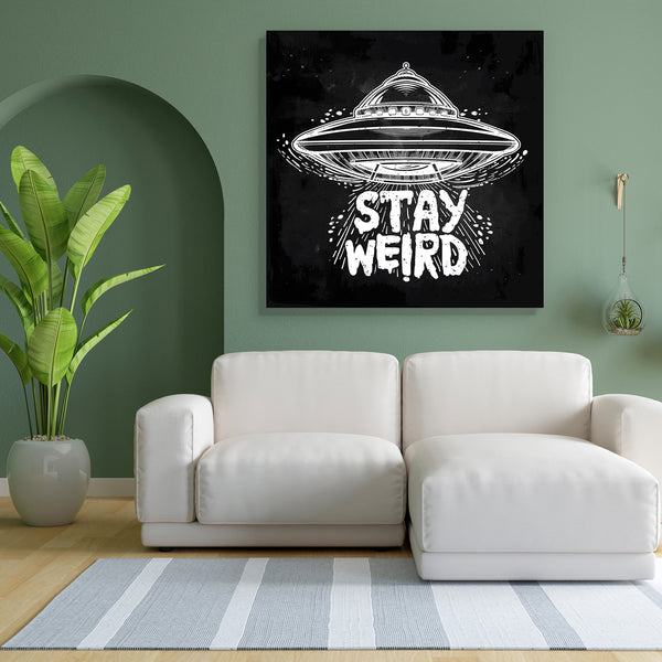 Stay Weird D3 Canvas Painting Synthetic Frame-Paintings MDF Framing-AFF_FR-IC 5005676 IC 5005676, Art and Paintings, Icons, Illustrations, Inspirational, Motivation, Motivational, Quotes, stay, weird, d3, canvas, painting, for, bedroom, living, room, engineered, wood, frame, hand, drawn, lettering, ufo, quote, aliens, background, flying, saucer, icon, conspiracy, theory, concept, print, tattoo, art, isolated, vector, illustration, artzfolio, wall decor for living room, wall frames for living room, frames fo