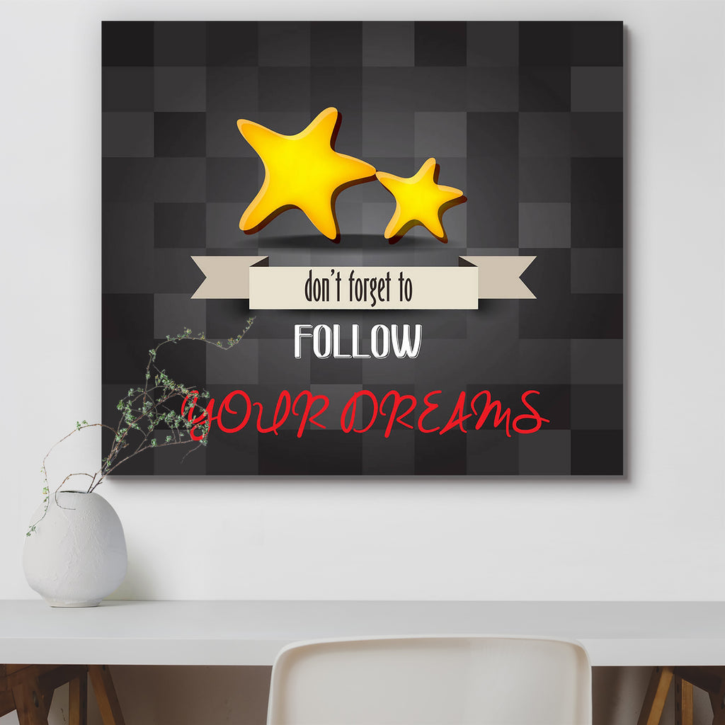 Don't Forget To Follow Your Dreams Peel & Stick Vinyl Wall Sticker-Laminated Wall Stickers-ART_VN_UN-IC 5006304 IC 5006304, Abstract Expressionism, Abstracts, Ancient, Calligraphy, Decorative, Digital, Digital Art, Graphic, Hipster, Historical, Illustrations, Medieval, Retro, Semi Abstract, Signs, Signs and Symbols, Text, Typography, Vintage, don't, forget, to, follow, your, dreams, peel, stick, vinyl, wall, sticker, abstract, advertise, advertisement, advertising, background, beautiful, best, calligraphic,
