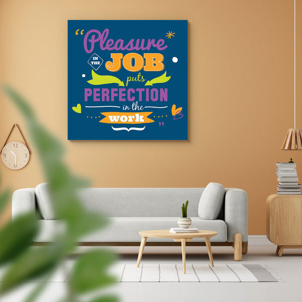 Pleasure in Your Job Motivational Quote Peel & Stick Vinyl Wall Sticker-Laminated Wall Stickers-ART_VN_UN-IC 5006699 IC 5006699, Ancient, Animated Cartoons, Business, Calligraphy, Caricature, Cartoons, Digital, Digital Art, Graphic, Hipster, Historical, Illustrations, Inspirational, Medieval, Modern Art, Motivation, Motivational, Quotes, Signs, Signs and Symbols, Typography, Vintage, pleasure, in, your, job, quote, peel, stick, vinyl, wall, sticker, for, home, decoration, background, banner, card, cartoon, 