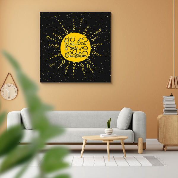 You Are My Sunshine Typography Quote Peel & Stick Vinyl Wall Sticker-Laminated Wall Stickers-ART_VN_UN-IC 5006774 IC 5006774, Art and Paintings, Calligraphy, Digital, Digital Art, Graphic, Hearts, Illustrations, Inspirational, Love, Motivation, Motivational, Quotes, Romance, Signs, Signs and Symbols, Sketches, Text, Typography, Watercolour, Wedding, you, are, my, sunshine, quote, peel, stick, vinyl, wall, sticker, for, home, decoration, card, concept, date, day, decor, design, drawn, expression, february, f