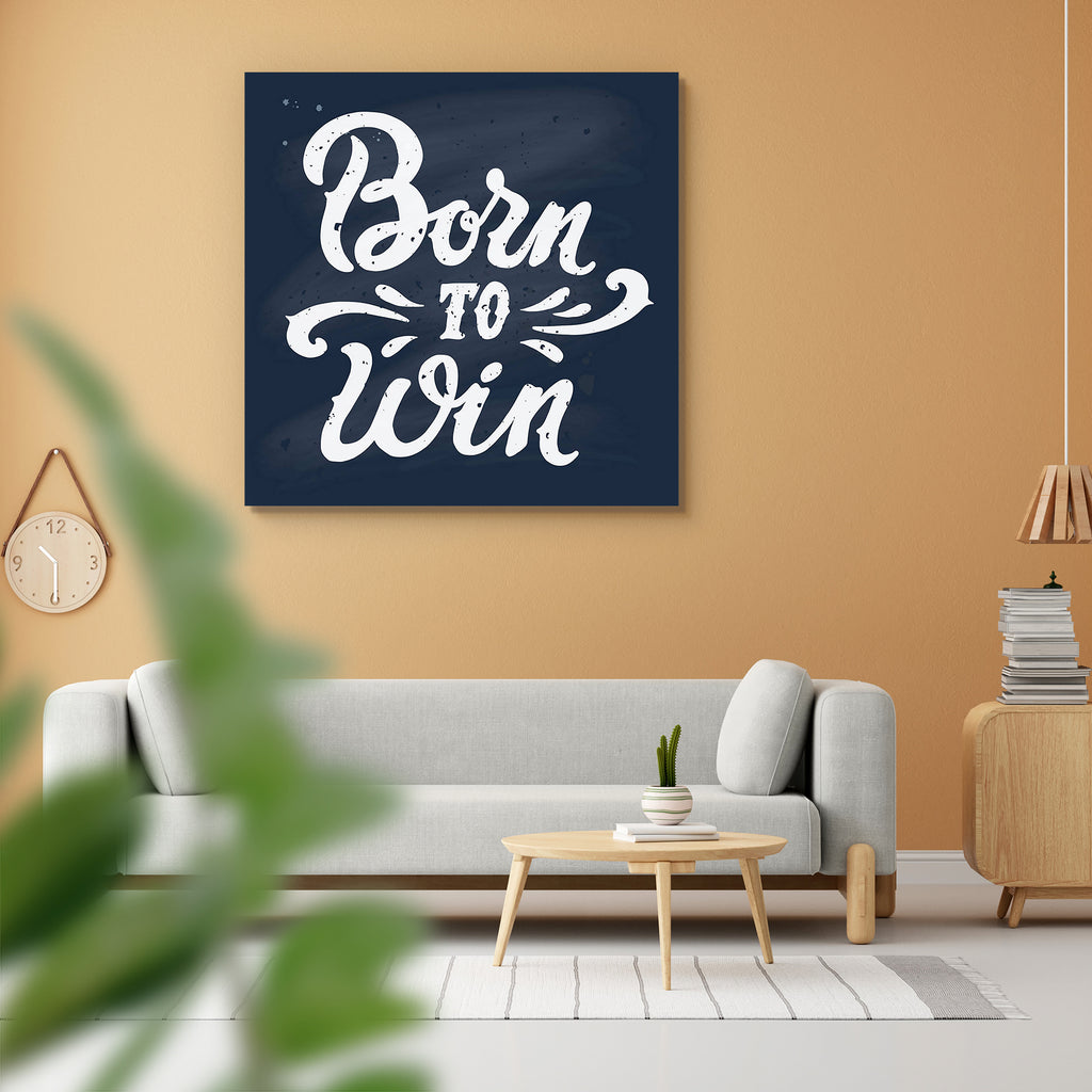 Born To Win Quote Peel & Stick Vinyl Wall Sticker-Laminated Wall Stickers-ART_VN_UN-IC 5006783 IC 5006783, Ancient, Calligraphy, Digital, Digital Art, Graphic, Hand Drawn, Hipster, Historical, Icons, Illustrations, Inspirational, Medieval, Motivation, Motivational, Quotes, Retro, Signs, Signs and Symbols, Sketches, Sports, Text, Typography, Vintage, born, to, win, quote, peel, stick, vinyl, wall, sticker, activity, athletic, background, badge, blackboard, champion, clothing, competition, design, dirty, embl