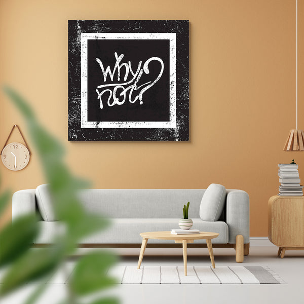 Why Not Inspirational Quote Peel & Stick Vinyl Wall Sticker-Laminated Wall Stickers-ART_VN_UN-IC 5006871 IC 5006871, Ancient, Black and White, Calligraphy, Digital, Digital Art, Graphic, Hand Drawn, Historical, Illustrations, Inspirational, Medieval, Motivation, Motivational, Quotes, Retro, Signs, Signs and Symbols, Sketches, Symbols, Text, Typography, Vintage, White, why, not, quote, peel, stick, vinyl, wall, sticker, for, home, decoration, attitude, background, calligraphic, card, concept, design, element