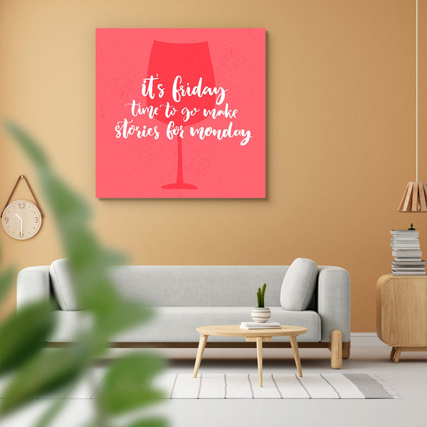 It's Friday Time Quote Peel & Stick Vinyl Wall Sticker-Laminated Wall Stickers-ART_VN_UN-IC 5007165 IC 5007165, Art and Paintings, Black and White, Calligraphy, Comedy, Digital, Digital Art, Graphic, Hearts, Holidays, Humor, Humour, Illustrations, Inspirational, Love, Motivation, Motivational, Quotes, Romance, Signs, Signs and Symbols, Text, Typography, White, Wine, it's, friday, time, quote, peel, stick, vinyl, wall, sticker, for, home, decoration, happy, weekend, background, calendar, card, day, design, d