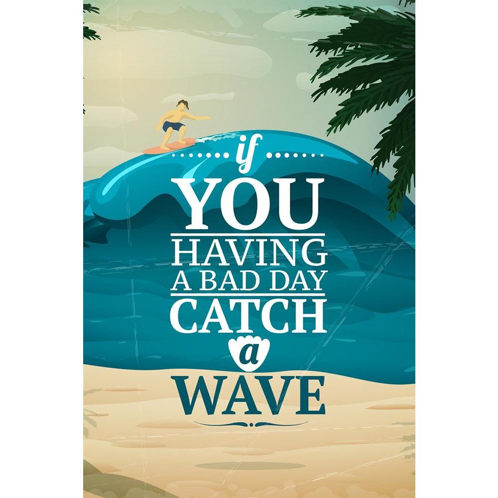 ArtzFolio Catch A Wave Unframed Paper Poster-Paper Posters Unframed-AZART24867359POS_UN_L-Image Code 5003111 Vishnu Image Folio Pvt Ltd, IC 5003111, ArtzFolio, Paper Posters Unframed, Quotes, Digital Art, catch, a, wave, unframed, paper, poster, wall, large, size, for, living, room, home, decoration, big, framed, decor, posters, pitaara, box, modern, art, with, frame, bedroom, amazonbasics, door, drawing, small, decorative, office, reception, multiple, friends, images, reprints, reprint, kids, bathroom, des