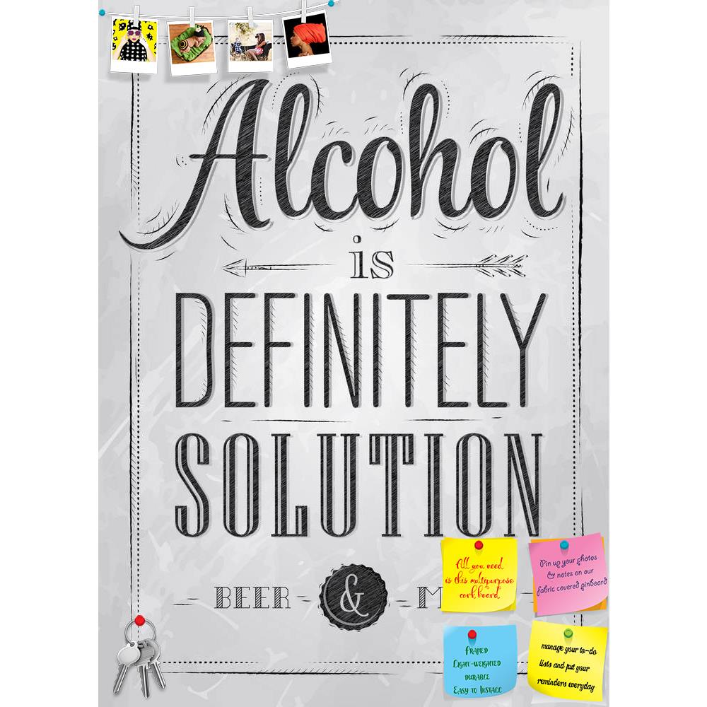 ArtzFolio Alcohol Is Definitely Solution Printed Bulletin Board Notice Pin Board Soft Board | Frameless-Bulletin Boards Frameless-AZSAO25935610BLB_FL_L-Image Code 5003243 Vishnu Image Folio Pvt Ltd, IC 5003243, ArtzFolio, Bulletin Boards Frameless, Food & Beverage, Quotes, Digital Art, alcohol, is, definitely, solution, printed, bulletin, board, notice, pin, soft, frameless, poster, joke, beer, meat, retro, style, stylized, drawing, inscription, coal, pin up board, push pin board, extra large cork board, bi
