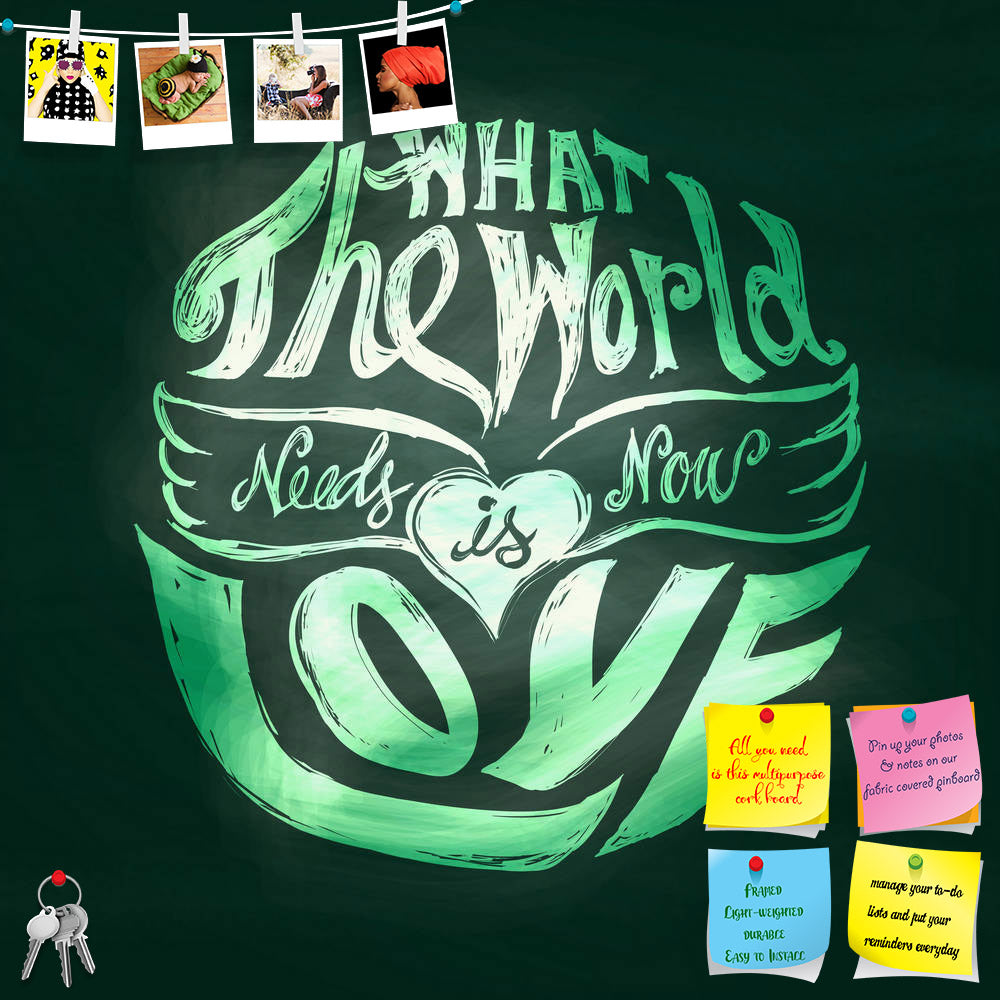 ArtzFolio What The World Needs Now Is Love Printed Bulletin Board Notice Pin Board Soft Board | Frameless-Bulletin Boards Frameless-AZSAO30046910BLB_FL_L-Image Code 5003651 Vishnu Image Folio Pvt Ltd, IC 5003651, ArtzFolio, Bulletin Boards Frameless, Love, Quotes, Digital Art, what, the, world, needs, now, is, printed, bulletin, board, notice, pin, soft, frameless, inspirational, quote, background, inspiration, motivational, typography, vector, design, motivation, abstract, vintage, retro, illustration, typ
