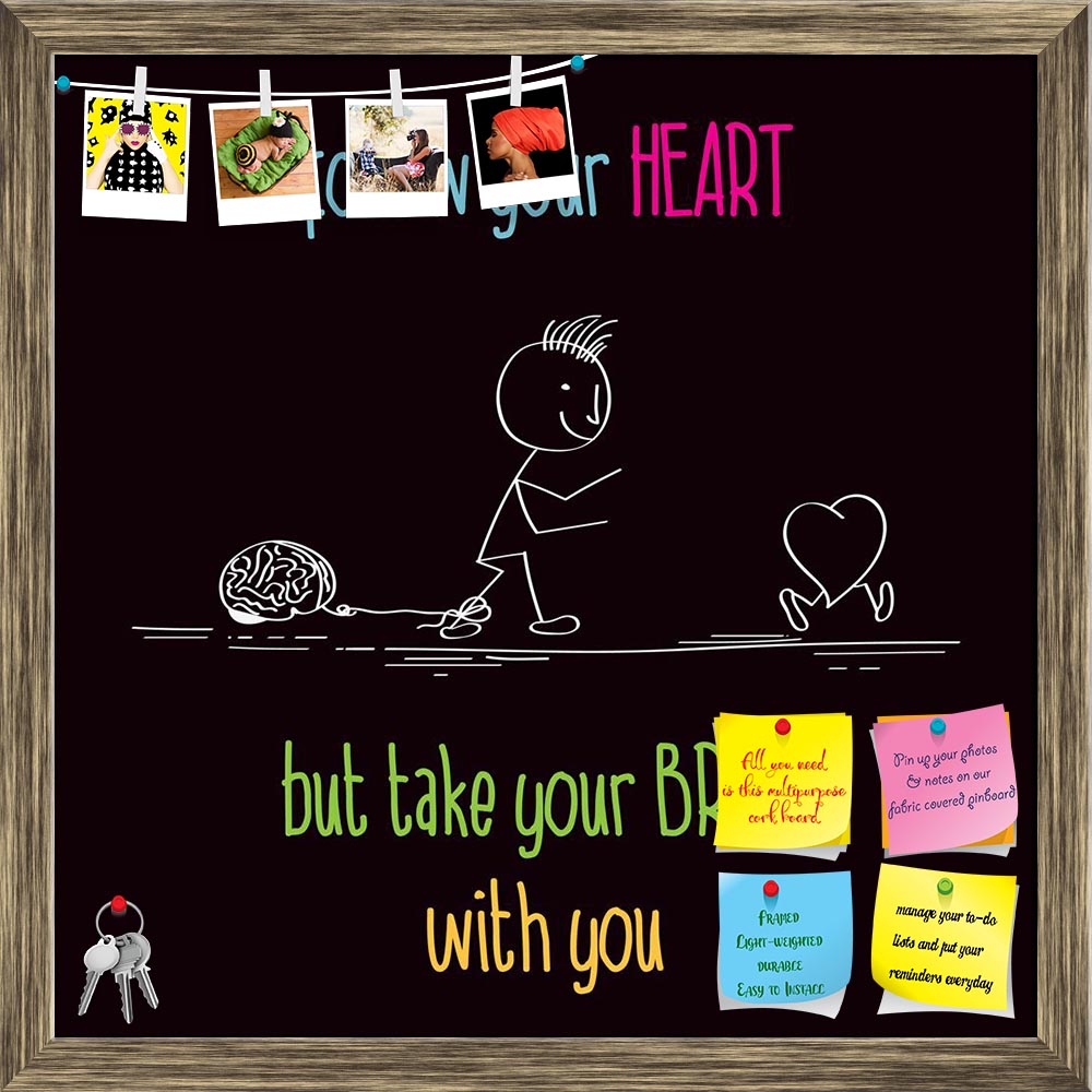ArtzFolio Follow Your Heart D1 Printed Bulletin Board Notice Pin Board Soft Board | Framed-Bulletin Boards Framed-AZSAO34569180BLB_FR_L-Image Code 5004079 Vishnu Image Folio Pvt Ltd, IC 5004079, ArtzFolio, Bulletin Boards Framed, Love, Quotes, Digital Art, follow, your, heart, d1, printed, bulletin, board, notice, pin, soft, framed, illustration, funny, message, quote, character, fun, joy, happiness, typographic, vector, minimalist, background, hand, draw, cartoon, colorful, brain, irrational, hanging, afte