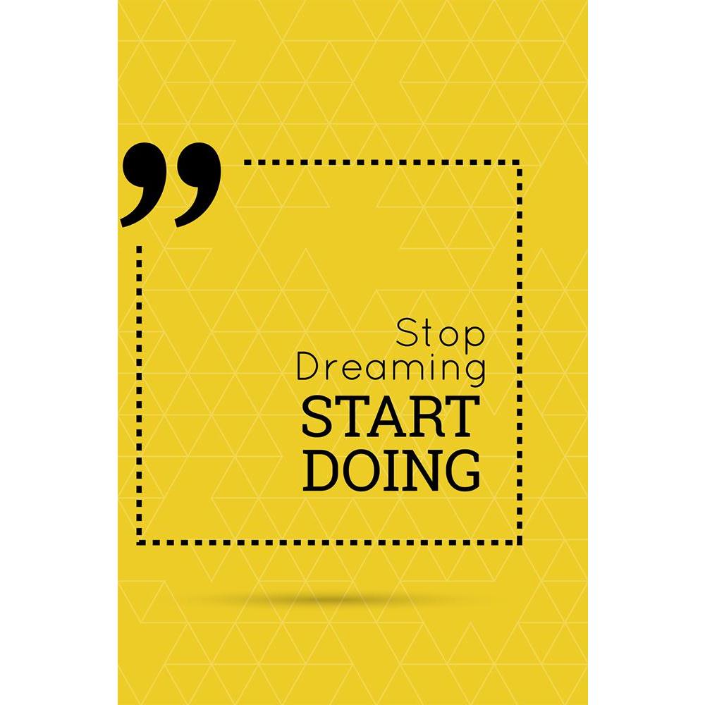 ArtzFolio Stop Dreaming Start Doing D2 Unframed Paper Poster-Paper Posters Unframed-AZART37489622POS_UN_L-Image Code 5004390 Vishnu Image Folio Pvt Ltd, IC 5004390, ArtzFolio, Paper Posters Unframed, Kids, Motivational, Quotes, Digital Art, stop, dreaming, start, doing, d2, unframed, paper, poster, wall, large, size, for, living, room, home, decoration, big, framed, decor, posters, pitaara, box, modern, art, with, frame, bedroom, amazonbasics, door, drawing, small, decorative, office, reception, multiple, f