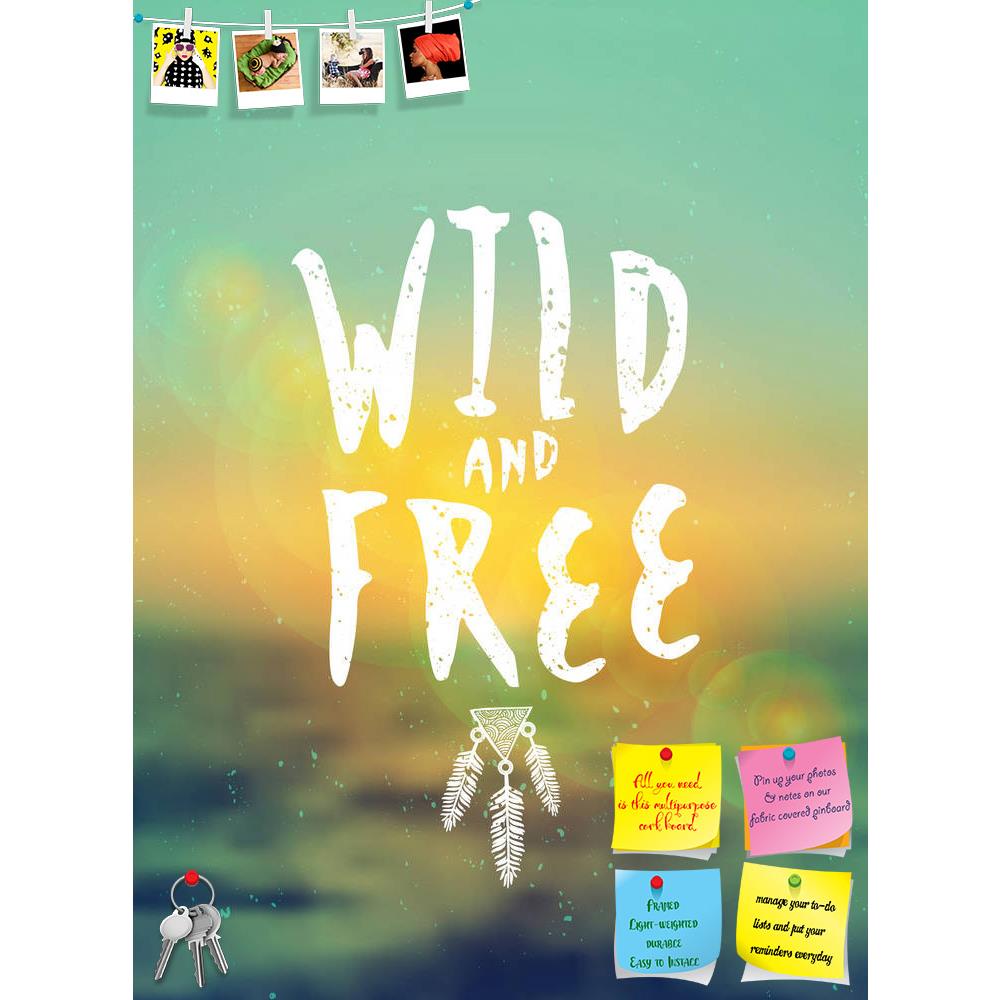 ArtzFolio Wild & Free Printed Bulletin Board Notice Pin Board Soft Board | Frameless-Bulletin Boards Frameless-AZSAO40011470BLB_FL_L-Image Code 5004657 Vishnu Image Folio Pvt Ltd, IC 5004657, ArtzFolio, Bulletin Boards Frameless, Quotes, Digital Art, wild, free, printed, bulletin, board, notice, pin, soft, frameless, typographic, design, blurred, summer, background, file, gradient, mesh, transparency, effects, used, pin up board, push pin board, extra large cork board, big pin board, notice board, small bul