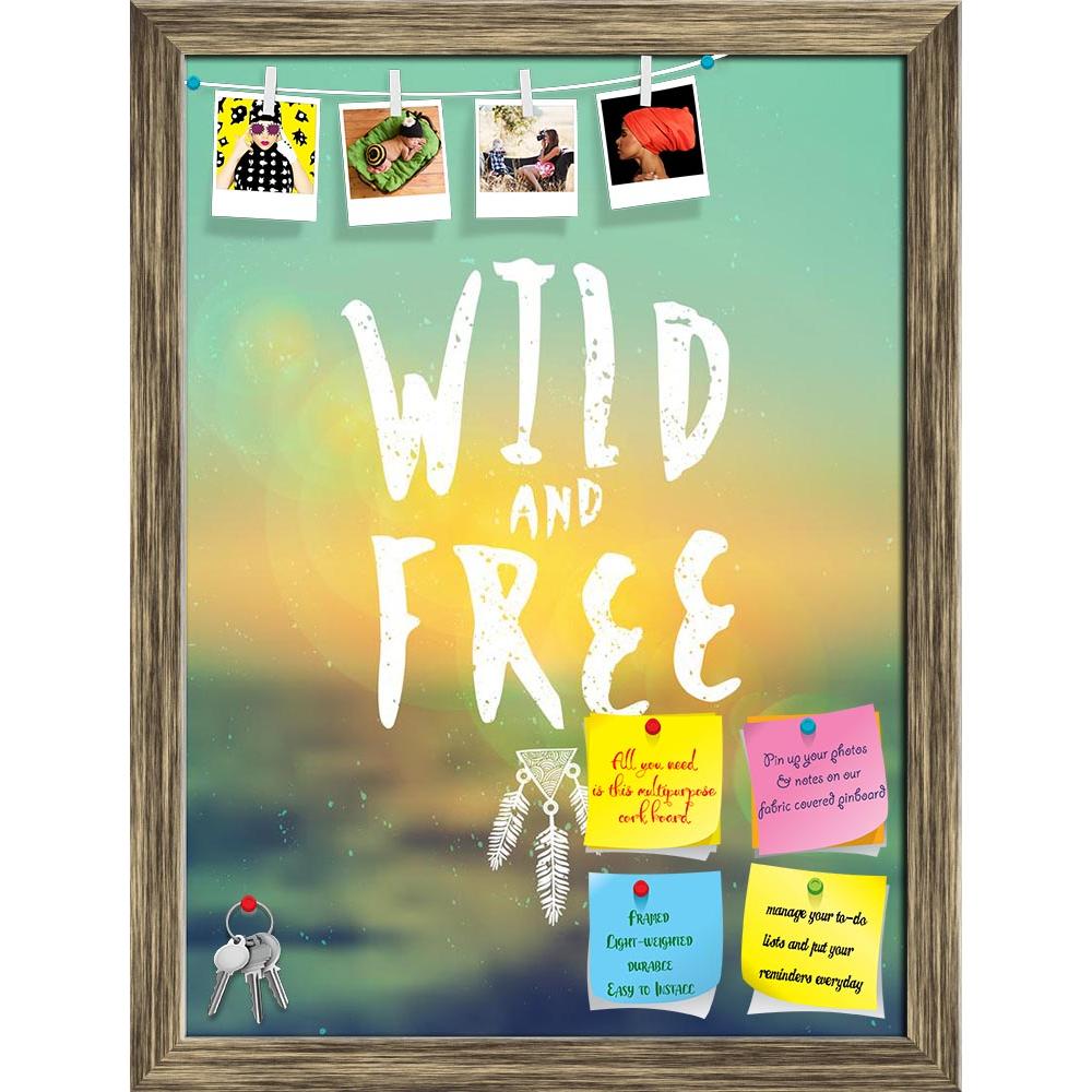ArtzFolio Wild & Free Printed Bulletin Board Notice Pin Board Soft Board | Framed-Bulletin Boards Framed-AZSAO40011470BLB_FR_L-Image Code 5004657 Vishnu Image Folio Pvt Ltd, IC 5004657, ArtzFolio, Bulletin Boards Framed, Quotes, Digital Art, wild, free, printed, bulletin, board, notice, pin, soft, framed, typographic, design, blurred, summer, background, file, gradient, mesh, transparency, effects, used, pin up board, push pin board, extra large cork board, big pin board, notice board, small bulletin board,