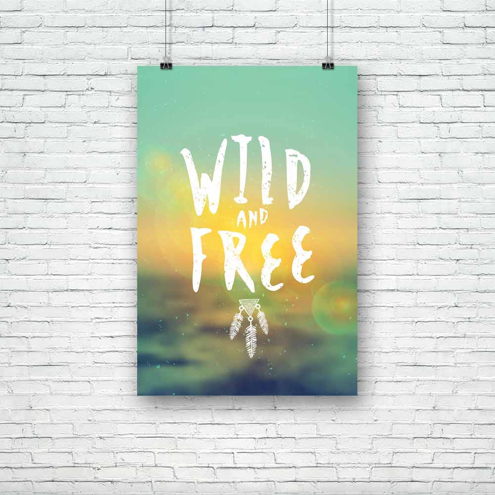 Wild & Free Unframed Paper Poster-Paper Posters Unframed-POS_UN-IC 5004657 IC 5004657, Ancient, Black and White, Circle, Digital, Digital Art, Graphic, Historical, Illustrations, Medieval, Modern Art, Retro, Seasons, Signs, Signs and Symbols, Typography, Vintage, White, wild, free, unframed, paper, poster, background, flyer, beach, blur, blurred, brush, card, cool, defocused, design, drawn, effect, element, feather, filter, flare, graphics, greeting, hand, hip, ink, letter, light, modern, ocean, party, pen,