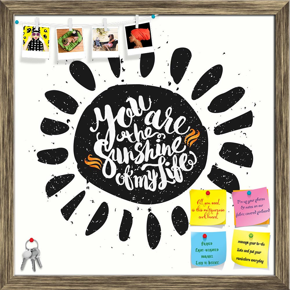 ArtzFolio Sun With You Are The Sunshine Of My Life Printed Bulletin Board Notice Pin Board Soft Board | Framed-Bulletin Boards Framed-AZSAO40235150BLB_FR_L-Image Code 5004666 Vishnu Image Folio Pvt Ltd, IC 5004666, ArtzFolio, Bulletin Boards Framed, Quotes, Digital Art, sun, with, you, are, the, sunshine, of, my, life, printed, bulletin, board, notice, pin, soft, framed, hand, drawn, watercolor, lettering, poster-sun, phrase, inspiration, sunny, day, happy, holidays, sumer, hot, banner, label, text, concept