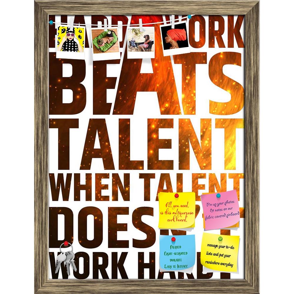 ArtzFolio Motivational Inspiring Art Printed Bulletin Board Notice Pin Board Soft Board | Framed-Bulletin Boards Framed-AZSAO40843182BLB_FR_L-Image Code 5004740 Vishnu Image Folio Pvt Ltd, IC 5004740, ArtzFolio, Bulletin Boards Framed, Motivational, Quotes, Digital Art, inspiring, art, printed, bulletin, board, notice, pin, soft, framed, hard, work, beats, talent, when, doesnt, quote, colorful, bright, fire, background, vector, typographic, concept, pin up board, push pin board, extra large cork board, big 