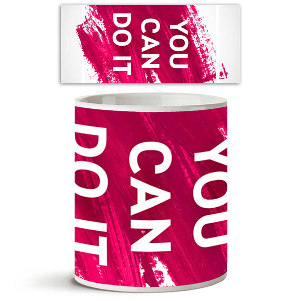 You Can Do It Ceramic Coffee Tea Mug Inside White-Coffee Mugs-MUG-IC 5004748 IC 5004748, Art and Paintings, Black and White, Brush Stroke, Calligraphy, Digital, Digital Art, Graphic, Hand Drawn, Illustrations, Inspirational, Love, Modern Art, Motivation, Motivational, Paintings, Quotes, Romance, Signs, Signs and Symbols, Splatter, Text, Typography, White, you, can, do, it, ceramic, coffee, tea, mug, inside, quote, design, poster, motivate, acrylic, painting, art, background, brush, stroke, color, concept, d