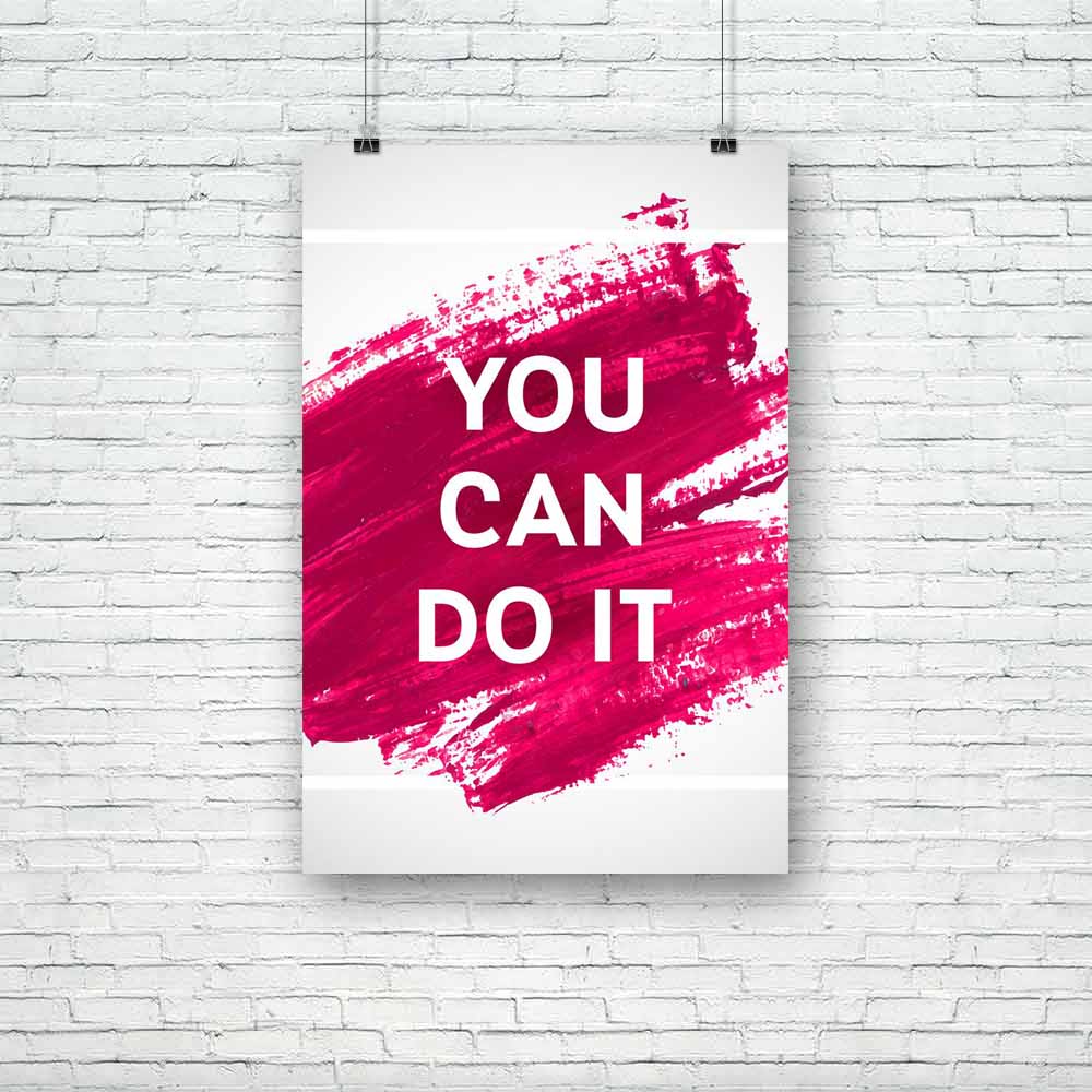 You Can Do It D1 Unframed Paper Poster-Paper Posters Unframed-POS_UN-IC 5004748 IC 5004748, Art and Paintings, Black and White, Brush Stroke, Calligraphy, Digital, Digital Art, Graphic, Hand Drawn, Illustrations, Inspirational, Love, Modern Art, Motivation, Motivational, Paintings, Quotes, Romance, Signs, Signs and Symbols, Splatter, Text, Typography, White, you, can, do, it, d1, unframed, paper, poster, quote, design, motivate, acrylic, painting, art, background, brush, stroke, color, concept, drawn, enjoy