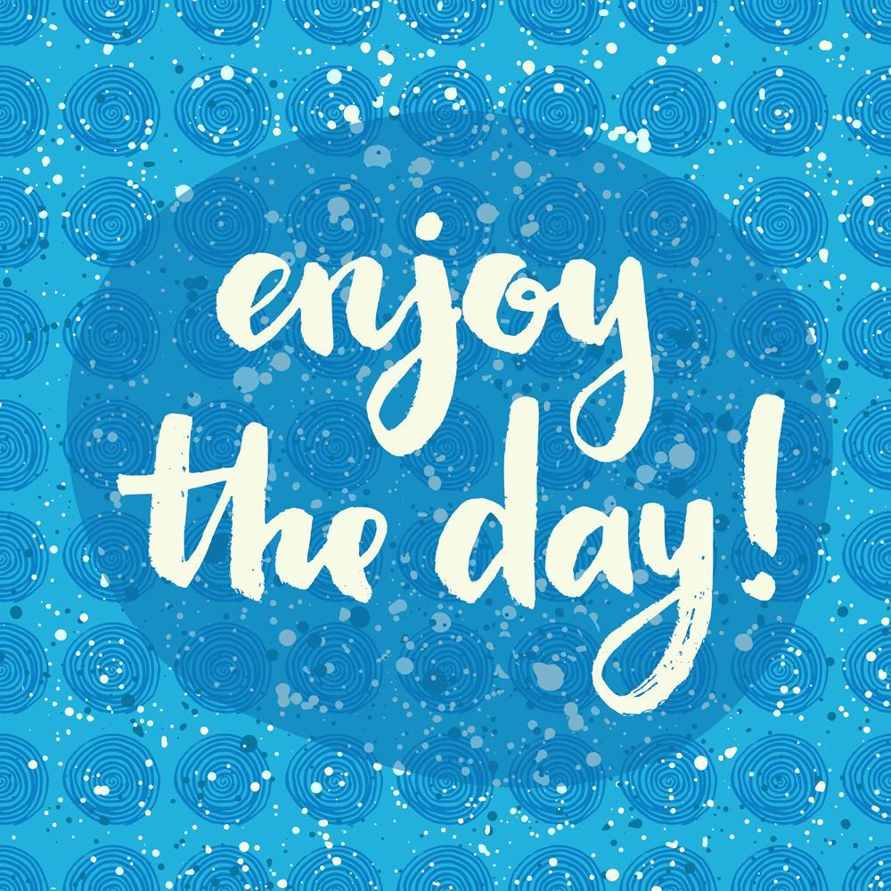 Enjoy The Day Canvas Painting Synthetic Frame-Paintings MDF Framing-AFF_FR-IC 5004826 IC 5004826, Digital, Digital Art, Graphic, Hipster, Illustrations, Inspirational, Motivation, Motivational, Patterns, Quotes, Signs, Signs and Symbols, Watercolour, enjoy, the, day, canvas, painting, synthetic, frame, artistic, background, brush, calligraphic, card, cloth, creative, cute, design, drawn, hand, inspiration, lettering, mockup, optimistic, pattern, positive, poster, print, quote, teen, teenager, texture, water