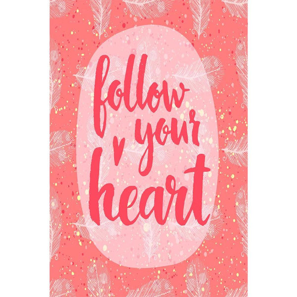 Follow Your Heart D2 Unframed Paper Poster-Paper Posters Unframed-POS_UN-IC 5004828 IC 5004828, Art and Paintings, Digital, Digital Art, Drawing, Graphic, Hearts, Hipster, Illustrations, Inspirational, Love, Motivation, Motivational, Patterns, Quotes, Retro, Romance, Signs, Signs and Symbols, Typography, Watercolour, follow, your, heart, d2, unframed, paper, wall, poster, art, artistic, background, brush, calligraphic, card, cloth, creative, cute, day, design, drawn, feather, hand, handmade, illustration, i