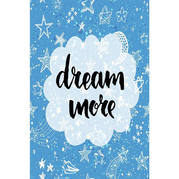 Dream More Unframed Paper Poster-Paper Posters Unframed-POS_UN-IC 5004829 IC 5004829, Books, Digital, Digital Art, Graphic, Hipster, Illustrations, Inspirational, Motivation, Motivational, Patterns, Quotes, Signs, Signs and Symbols, Stars, Watercolour, dream, more, unframed, paper, wall, poster, artistic, background, brush, calligraphic, calming, card, cloth, cloud, creative, cute, design, doodle, drawn, dreamer, dreaming, dreams, hand, inspiration, lettering, mockup, optimistic, pattern, positive, print, q