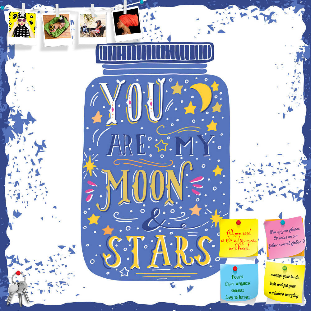 ArtzFolio You Are My Moon & Stars D2 Printed Bulletin Board Notice Pin Board Soft Board | Frameless-Bulletin Boards Frameless-AZSAO41691414BLB_FL_L-Image Code 5004854 Vishnu Image Folio Pvt Ltd, IC 5004854, ArtzFolio, Bulletin Boards Frameless, Love, Quotes, Digital Art, you, are, my, moon, stars, d2, printed, bulletin, board, notice, pin, soft, frameless, quote, hand, drawn, vintage, print, jar, lettering, pin up board, push pin board, extra large cork board, big pin board, notice board, small bulletin boa
