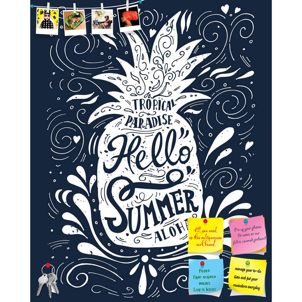 ArtzFolio Hello Summer With A Pineapple Printed Bulletin Board Notice Pin Board Soft Board | Frameless-Bulletin Boards Frameless-AZSAO41691486BLB_FL_L-Image Code 5004859 Vishnu Image Folio Pvt Ltd, IC 5004859, ArtzFolio, Bulletin Boards Frameless, Kids, Quotes, Digital Art, hello, summer, with, a, pineapple, printed, bulletin, board, notice, pin, soft, frameless, print, hand, drawn, lettering, pin up board, push pin board, extra large cork board, big pin board, notice board, small bulletin board, cork board