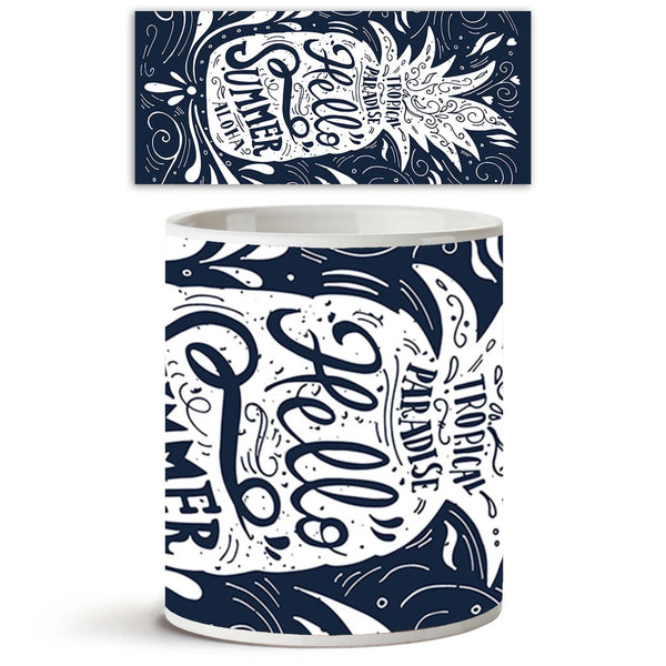 Hello Summer With A Pineapple Ceramic Coffee Tea Mug Inside White-Coffee Mugs-MUG-IC 5004859 IC 5004859, Ancient, Art and Paintings, Botanical, Cuisine, Decorative, Drawing, Floral, Flowers, Food, Food and Beverage, Food and Drink, Fruit and Vegetable, Fruits, Hand Drawn, Hawaiian, Historical, Holidays, Illustrations, Love, Medieval, Nature, Patterns, Quotes, Romance, Signs, Signs and Symbols, Sketches, Splatter, Tropical, Typography, Vintage, hello, summer, with, a, pineapple, ceramic, coffee, tea, mug, in