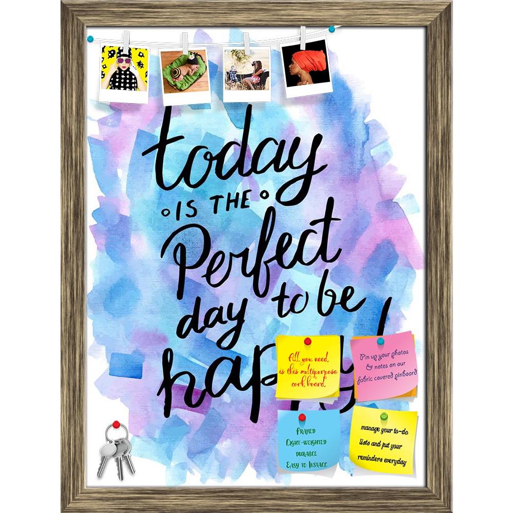 ArtzFolio Today Is The Perfect Day To Be Happy Printed Bulletin Board Notice Pin Board Soft Board | Framed-Bulletin Boards Framed-AZSAO41723951BLB_FR_L-Image Code 5004873 Vishnu Image Folio Pvt Ltd, IC 5004873, ArtzFolio, Bulletin Boards Framed, Kids, Quotes, Digital Art, today, is, the, perfect, day, to, be, happy, printed, bulletin, board, notice, pin, soft, framed, inspiration, hand, drawn, quote, pin up board, push pin board, extra large cork board, big pin board, notice board, small bulletin board, cor