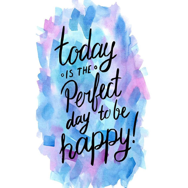 Today Is The Perfect Day To Be Happy Unframed Paper Poster-Paper Posters Unframed-POS_UN-IC 5004873 IC 5004873, Art and Paintings, Black and White, Calligraphy, Digital, Digital Art, Drawing, Graphic, Illustrations, Inspirational, Motivation, Motivational, Quotes, Retro, Signs, Signs and Symbols, Text, Watercolour, White, today, is, the, perfect, day, to, be, happy, unframed, paper, wall, poster, inspiration, quote, life, happiness, positive, thinking, good, vibes, lettering, think, art, background, banner,