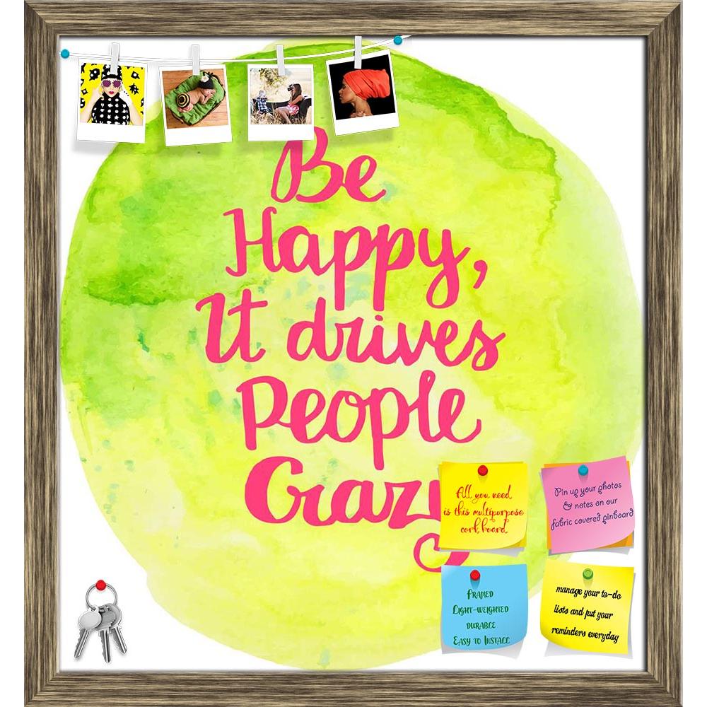 ArtzFolio Be Happy It Drives People Crazy Printed Bulletin Board Notice Pin Board Soft Board | Framed-Bulletin Boards Framed-AZSAO41724060BLB_FR_L-Image Code 5004874 Vishnu Image Folio Pvt Ltd, IC 5004874, ArtzFolio, Bulletin Boards Framed, Kids, Quotes, Digital Art, be, happy, it, drives, people, crazy, printed, bulletin, board, notice, pin, soft, framed, hand, drawn, watercolor, inspiration, quote, pin up board, push pin board, extra large cork board, big pin board, notice board, small bulletin board, cor