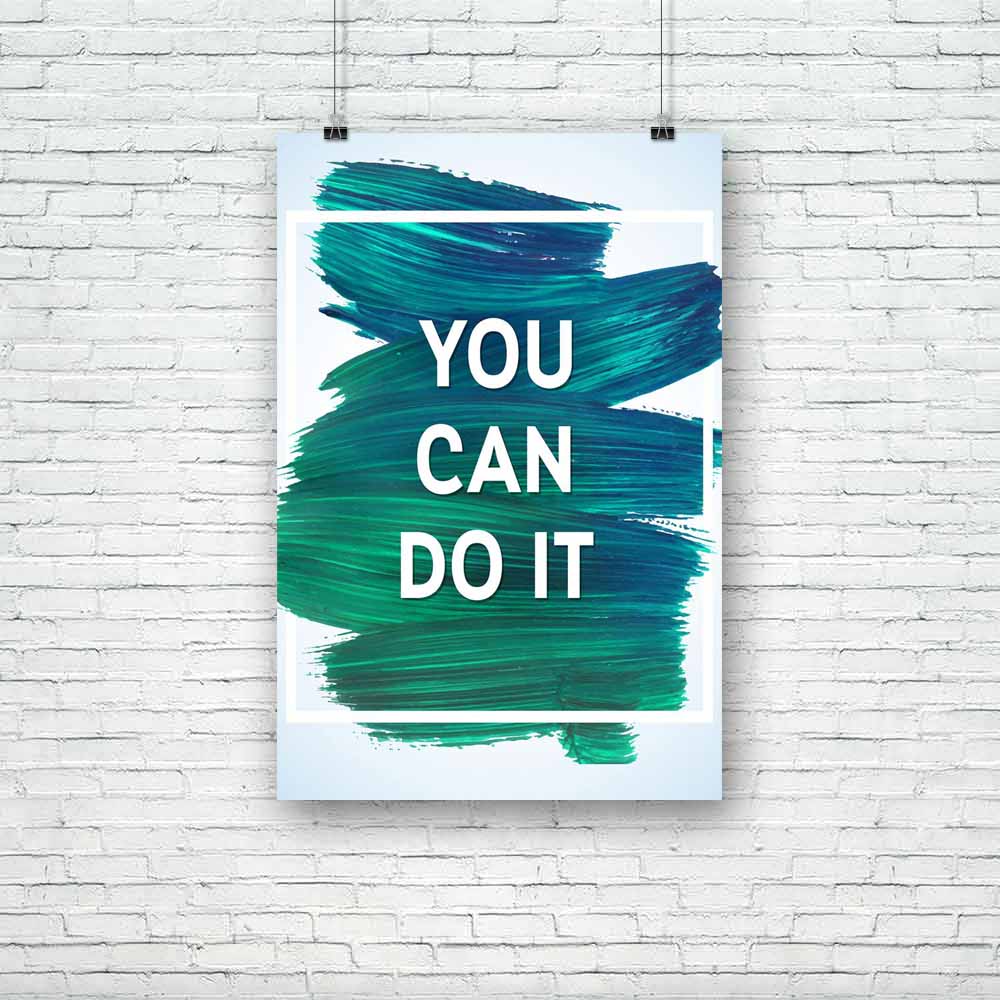 You Can Do It D2 Unframed Paper Poster-Paper Posters Unframed-POS_UN-IC 5004902 IC 5004902, Art and Paintings, Black and White, Brush Stroke, Calligraphy, Digital, Digital Art, Graphic, Hand Drawn, Illustrations, Inspirational, Love, Modern Art, Motivation, Motivational, Paintings, Quotes, Romance, Signs, Signs and Symbols, Splatter, Text, Typography, White, you, can, do, it, d2, unframed, paper, poster, design, paint, art, phrases, brush, lifestyle, life, posters, font, stroke, quote, letters, painting, in