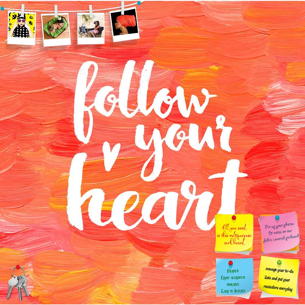 ArtzFolio Follow Your Heart D3 Printed Bulletin Board Notice Pin Board Soft Board | Frameless-Bulletin Boards Frameless-AZSAO42209894BLB_FL_L-Image Code 5004937 Vishnu Image Folio Pvt Ltd, IC 5004937, ArtzFolio, Bulletin Boards Frameless, Kids, Love, Quotes, Digital Art, follow, your, heart, d3, printed, bulletin, board, notice, pin, soft, frameless, creative, inspiration, quote, pin up board, push pin board, extra large cork board, big pin board, notice board, small bulletin board, cork board, wall notice 