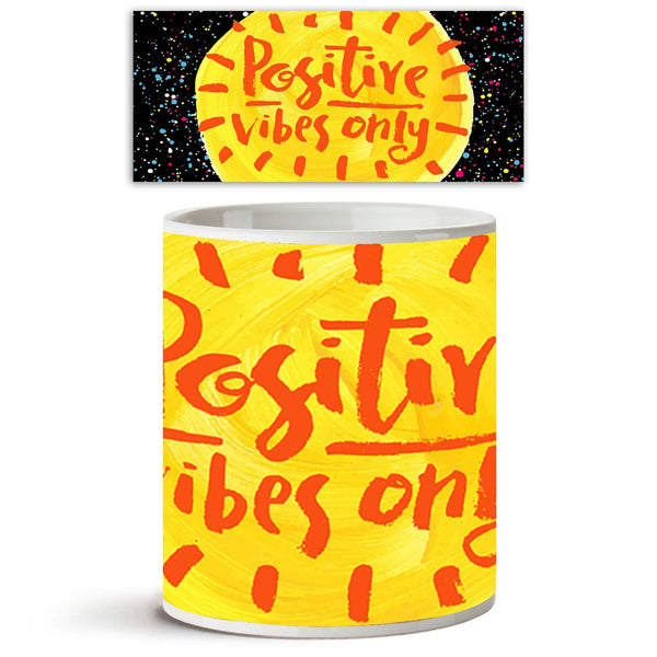 Positive Vibes Only Ceramic Coffee Tea Mug Inside White-Coffee Mugs-MUG-IC 5004939 IC 5004939, Ancient, Digital, Digital Art, Graphic, Hipster, Historical, Illustrations, Inspirational, Medieval, Motivation, Motivational, Patterns, Quotes, Signs, Signs and Symbols, Vintage, Watercolour, positive, vibes, only, ceramic, coffee, tea, mug, inside, white, artistic, background, brush, calligraphic, card, cloth, creative, cute, design, drawn, energy, enjoy, frame, grunge, hand, handmade, handwritten, illustration,