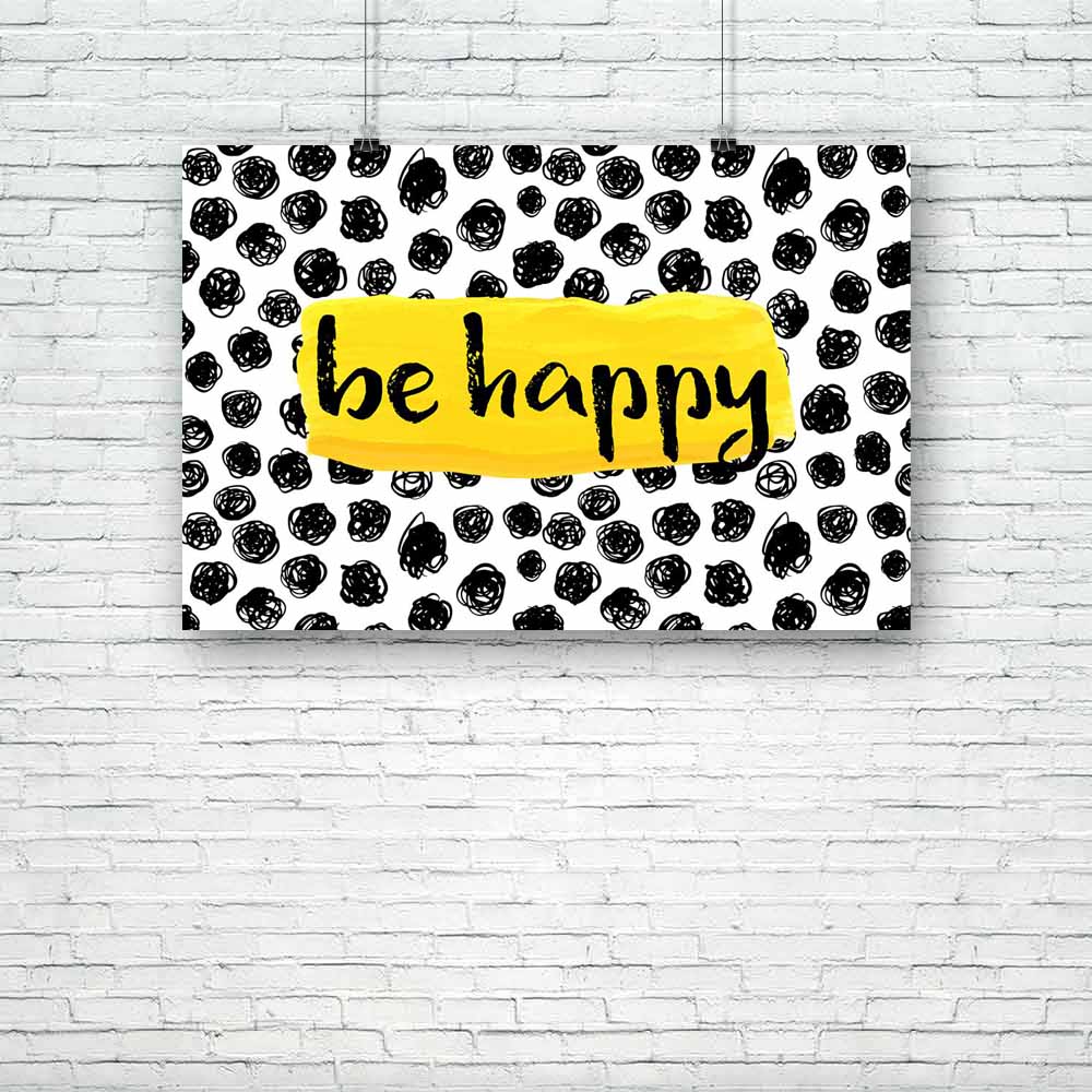 Be Happy D1 Unframed Paper Poster-Paper Posters Unframed-POS_UN-IC 5004943 IC 5004943, Art and Paintings, Black and White, Calligraphy, Digital, Digital Art, Drawing, Graphic, Illustrations, Inspirational, Motivation, Motivational, Quotes, Signs, Signs and Symbols, Text, Watercolour, White, be, happy, d1, unframed, paper, poster, art, background, banner, bright, calligraphic, card, colorful, creative, decoration, design, element, frame, good, hand, happiness, illustration, ink, inspiration, inspiring, isola