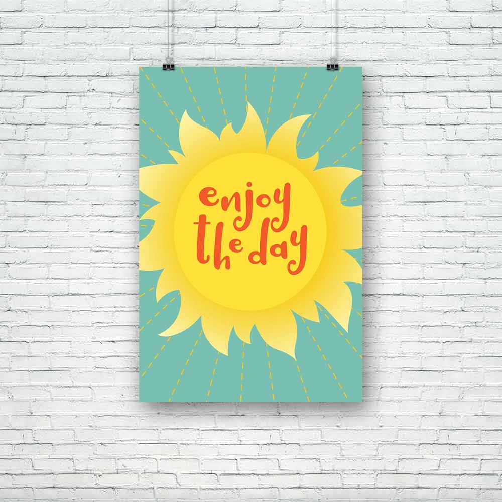 Enjoy The Day D2 Unframed Paper Poster-Paper Posters Unframed-POS_UN-IC 5004946 IC 5004946, Calligraphy, Digital, Digital Art, Graphic, Hipster, Illustrations, Inspirational, Motivation, Motivational, Quotes, Signs, Signs and Symbols, Text, enjoy, the, day, d2, unframed, paper, poster, advertising, background, banner, bright, calligraphic, card, concept, date, decoration, design, element, energy, font, good, greeting, happy, illustration, inspiration, inspire, joyful, lettering, life, message, morning, phra