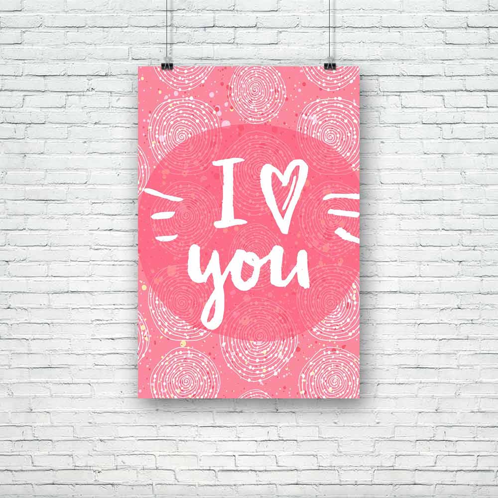 I Love You Unframed Paper Poster-Paper Posters Unframed-POS_UN-IC 5004947 IC 5004947, Art and Paintings, Digital, Digital Art, Graphic, Hand Drawn, Hearts, Hipster, Illustrations, Inspirational, Love, Modern Art, Motivation, Motivational, Patterns, Quotes, Romance, Signs, Signs and Symbols, i, you, unframed, paper, poster, artistic, background, calligraphic, card, cloth, creative, cute, design, drawn, font, frame, hand, heart, inspiration, lettering, mockup, modern, optimistic, pattern, positive, print, quo