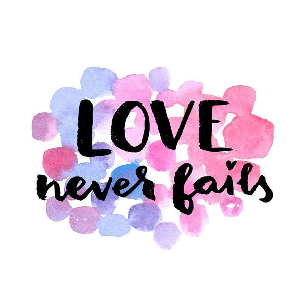 Love Never Fails D1 Unframed Paper Poster-Paper Posters Unframed-POS_UN-IC 5004948 IC 5004948, Circle, Digital, Digital Art, Dots, Graphic, Hand Drawn, Inspirational, Love, Modern Art, Motivation, Motivational, Quotes, Romance, Signs, Signs and Symbols, Watercolour, never, fails, d1, unframed, paper, wall, poster, artistic, background, calligraphic, card, circles, design, font, hand, drawn, inspiration, modern, positive, quote, script, texture, valentine, valentines, day, watercolor, artzfolio, posters, wal