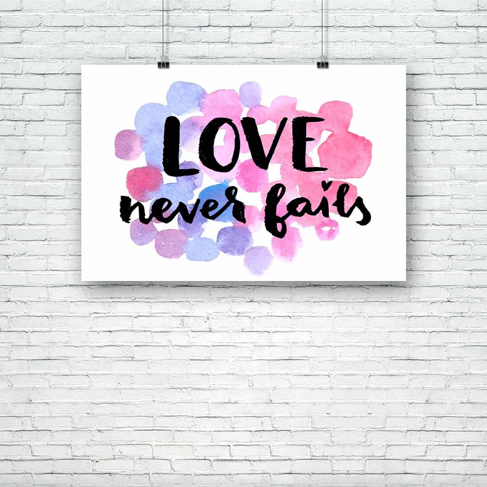 Love Never Fails D1 Unframed Paper Poster-Paper Posters Unframed-POS_UN-IC 5004948 IC 5004948, Circle, Digital, Digital Art, Dots, Graphic, Hand Drawn, Inspirational, Love, Modern Art, Motivation, Motivational, Quotes, Romance, Signs, Signs and Symbols, Watercolour, never, fails, d1, unframed, paper, poster, artistic, background, calligraphic, card, circles, design, font, hand, drawn, inspiration, modern, positive, quote, script, texture, valentine, valentines, day, watercolor, artzfolio, posters, wall post
