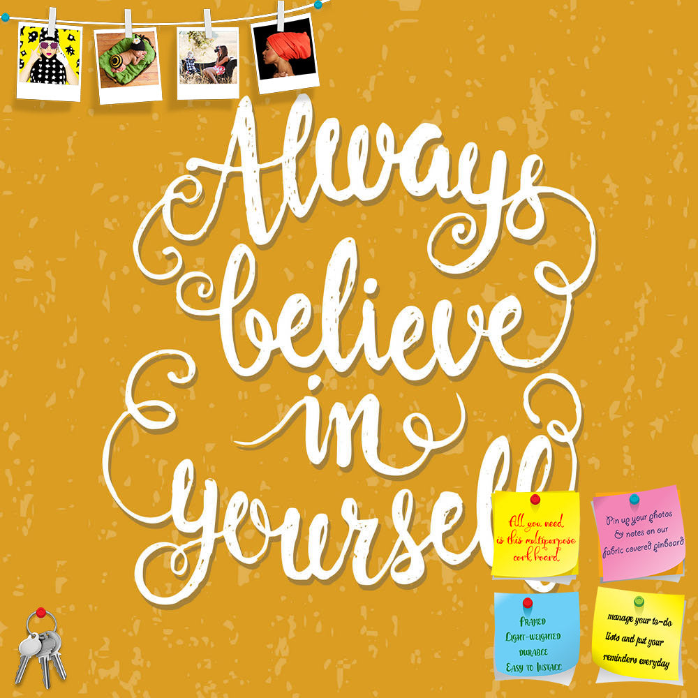 ArtzFolio Always Believe In Yourself Printed Bulletin Board Notice Pin Board Soft Board | Frameless-Bulletin Boards Frameless-AZSAO42318298BLB_FL_L-Image Code 5004985 Vishnu Image Folio Pvt Ltd, IC 5004985, ArtzFolio, Bulletin Boards Frameless, Motivational, Quotes, Digital Art, always, believe, in, yourself, printed, bulletin, board, notice, pin, soft, frameless, hand, drawn, lettering, poster, inspirational, quote, vector, typography, design, t-shirt, home, decor, element, other, product, pin up board, pu
