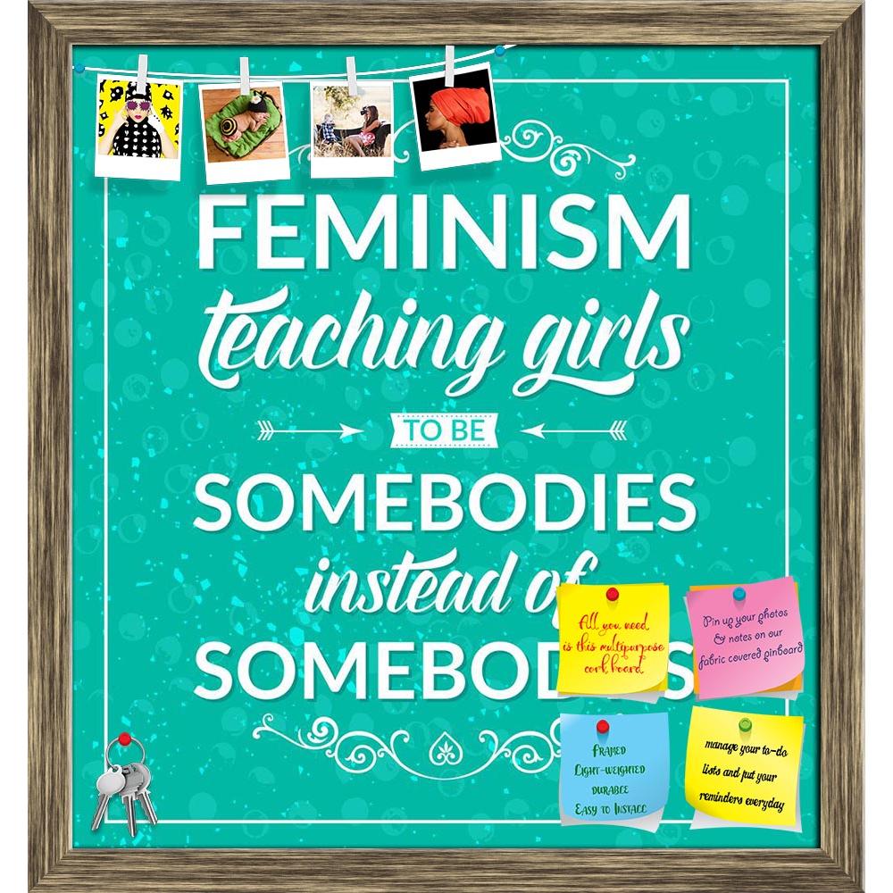 ArtzFolio Feminism Teaching Girls Printed Bulletin Board Notice Pin Board Soft Board | Framed-Bulletin Boards Framed-AZSAO43386902BLB_FR_L-Image Code 5005101 Vishnu Image Folio Pvt Ltd, IC 5005101, ArtzFolio, Bulletin Boards Framed, Motivational, Quotes, Digital Art, feminism, teaching, girls, printed, bulletin, board, notice, pin, soft, framed, feminist, quote:, somebodies, instead, somebody's, vector, typography, poster, card, t-shirt, design, pin up board, push pin board, extra large cork board, big pin 
